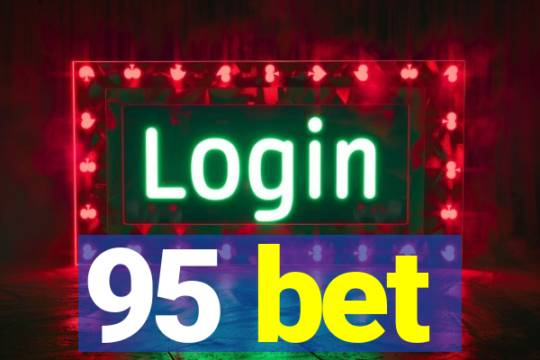 95 bet